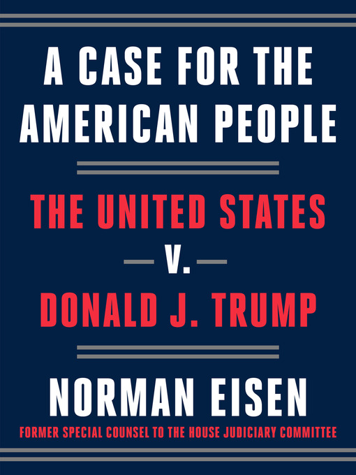 Title details for A Case for the American People by Norman Eisen - Wait list